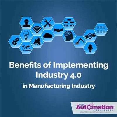 Benefits of Implementing Industry 4.0 in the Manufacturing Industry