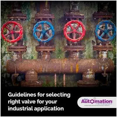 Guidelines For Selecting Right Valve For Your Industrial Application