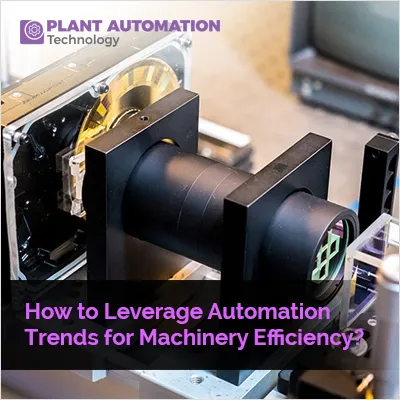 Automation Trends for Machinery Efficiency