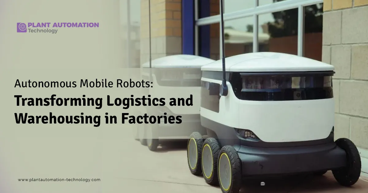 Autonomous mobile robots are transforming logistics and warehouse ...