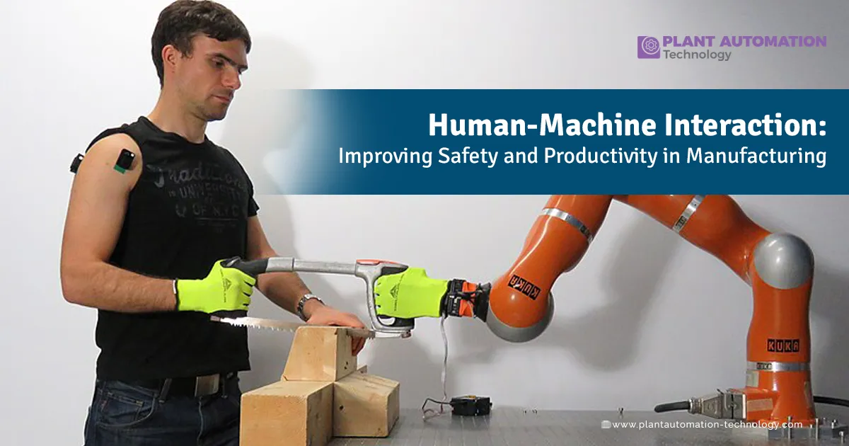 Human Machine Cogs Improving safety and productivity in manufacturing through human ...
