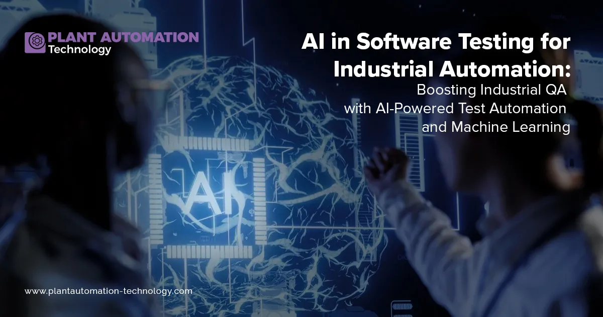 AI-Powered Testing for Smarter Industrial Automation