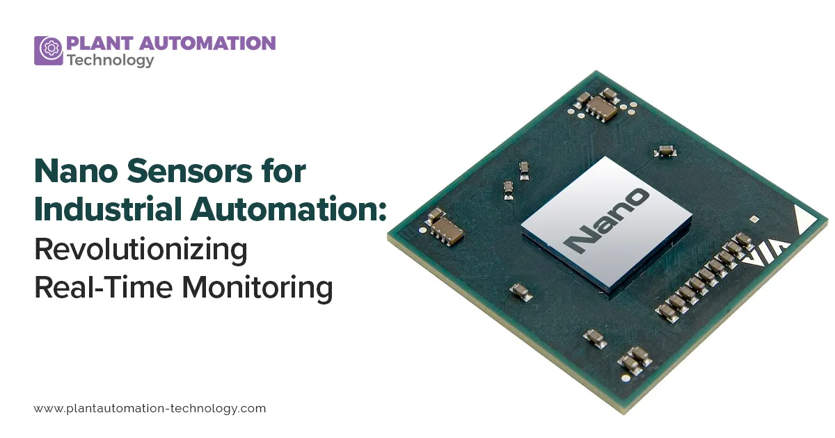 Nano Sensors for Industrial Automation & Smart Manufacturing