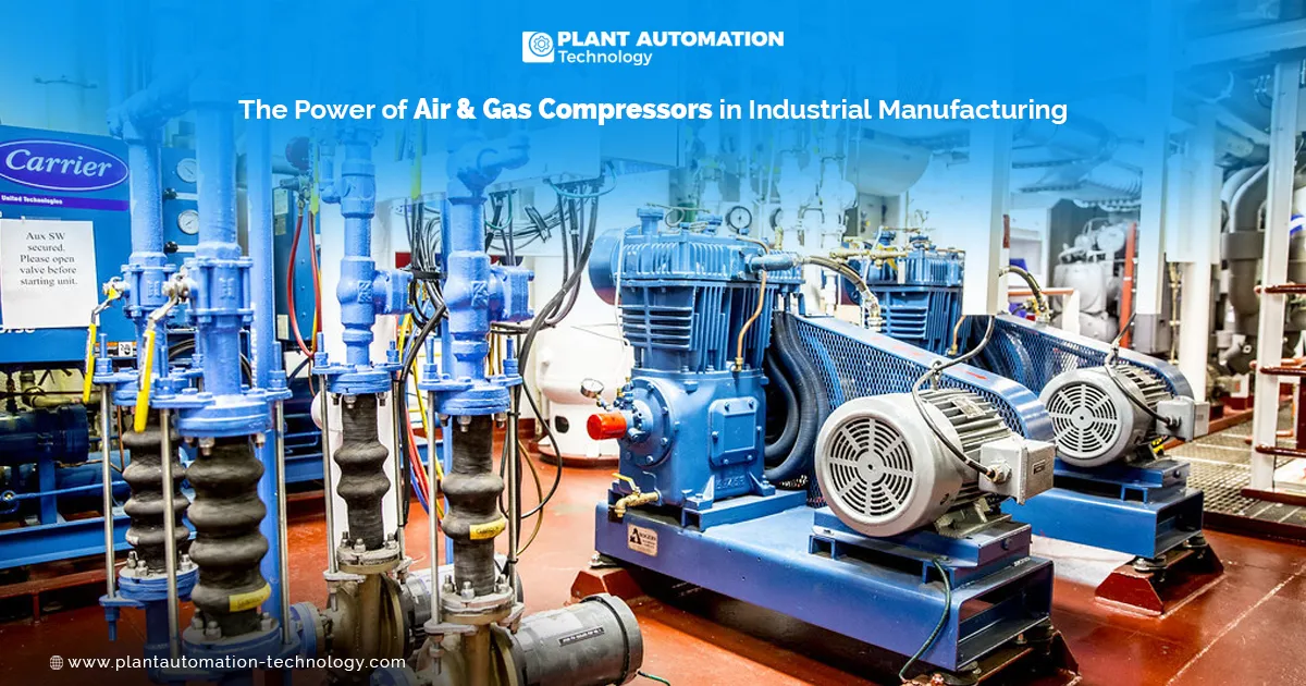 The Power of Air & Gas Compressors in Industrial Manufacturing