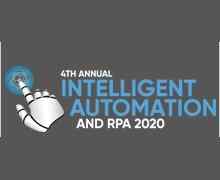 4th Annual Intelligent Automation and RPA 2020