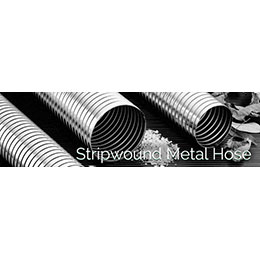 Stripwound Metal Hose